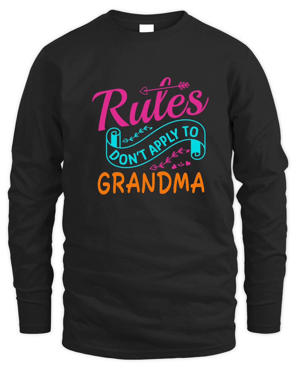 mother day   Rules Do not Apply to Grandma