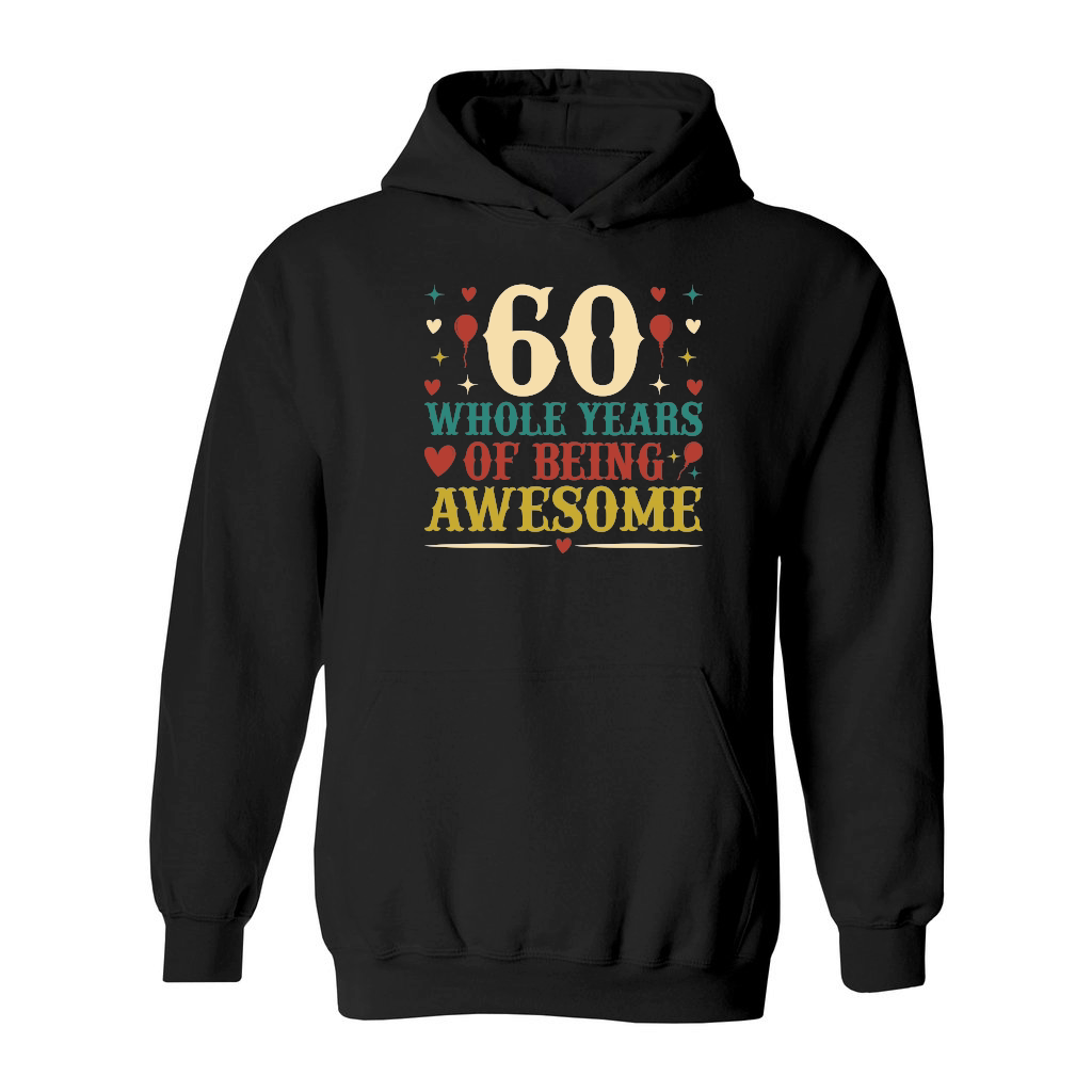 60 Whole Years of Being Awesome   60th birthday