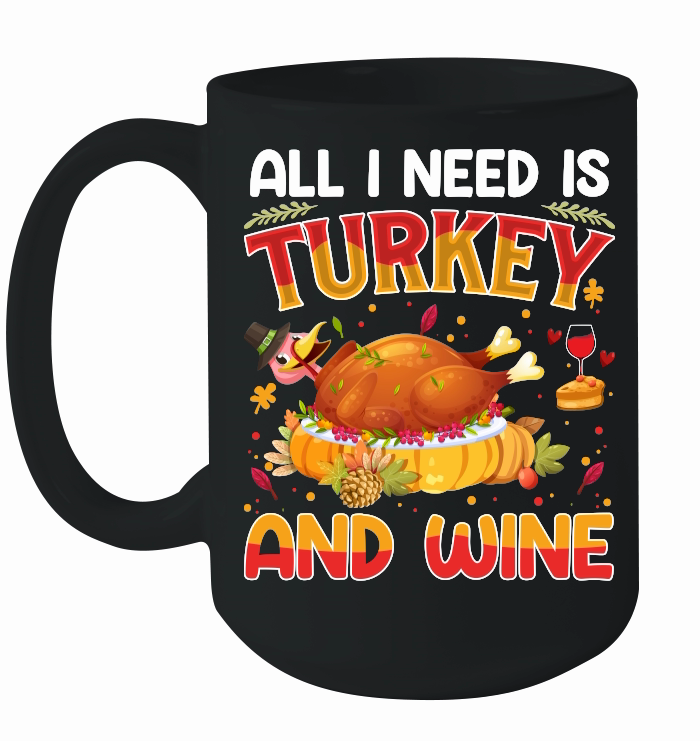 all i need is turkey and wine