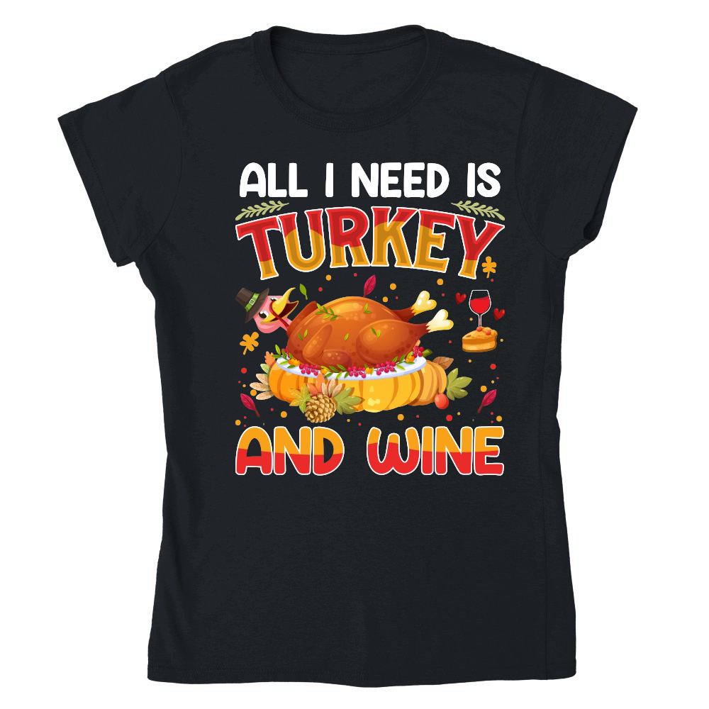 all i need is turkey and wine