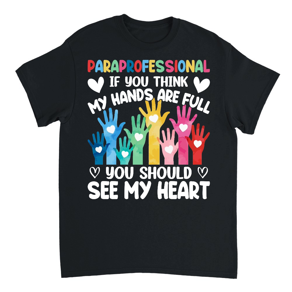 Autism   Paraprofessional if You Think My Hands are full you should see my heart