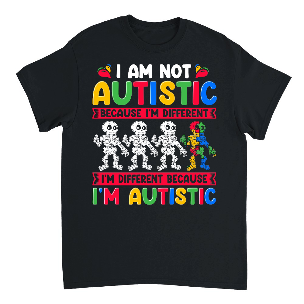 Autism Awareness   I am not autistic because i'm different