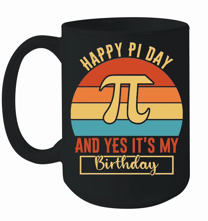 Happy Pi Day and yes its my birthday