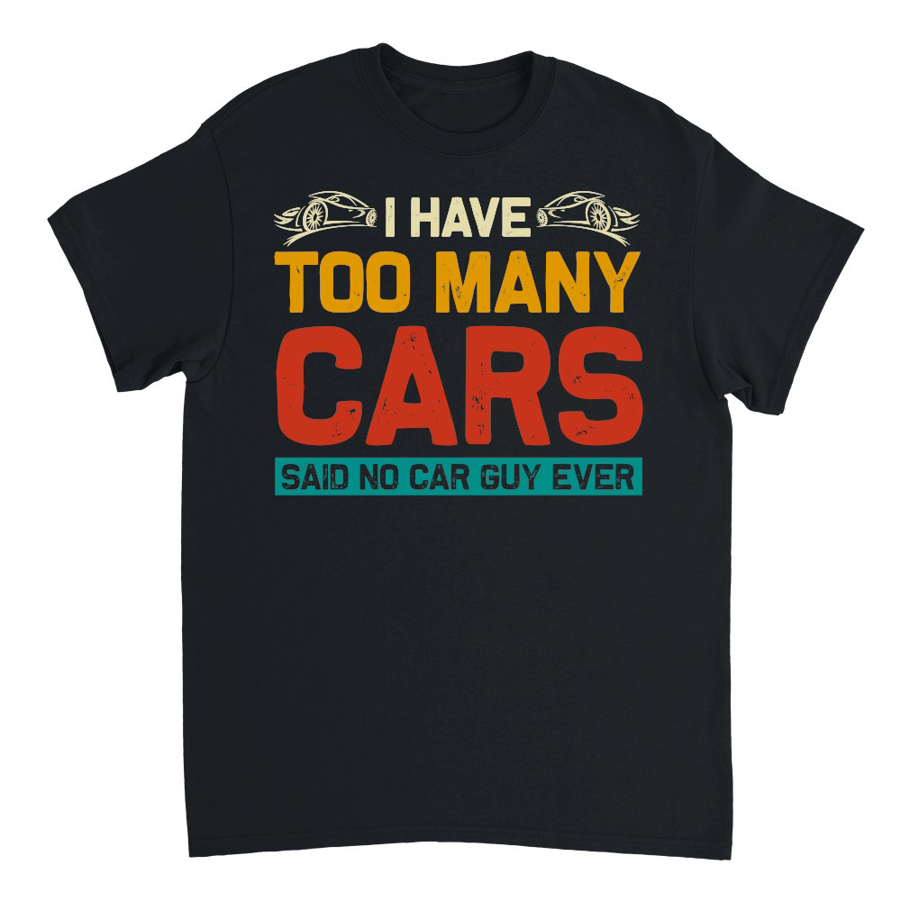 I Have Too Many Cars Said No Car Guy Ever