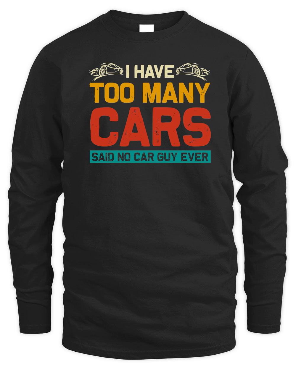 I Have Too Many Cars Said No Car Guy Ever