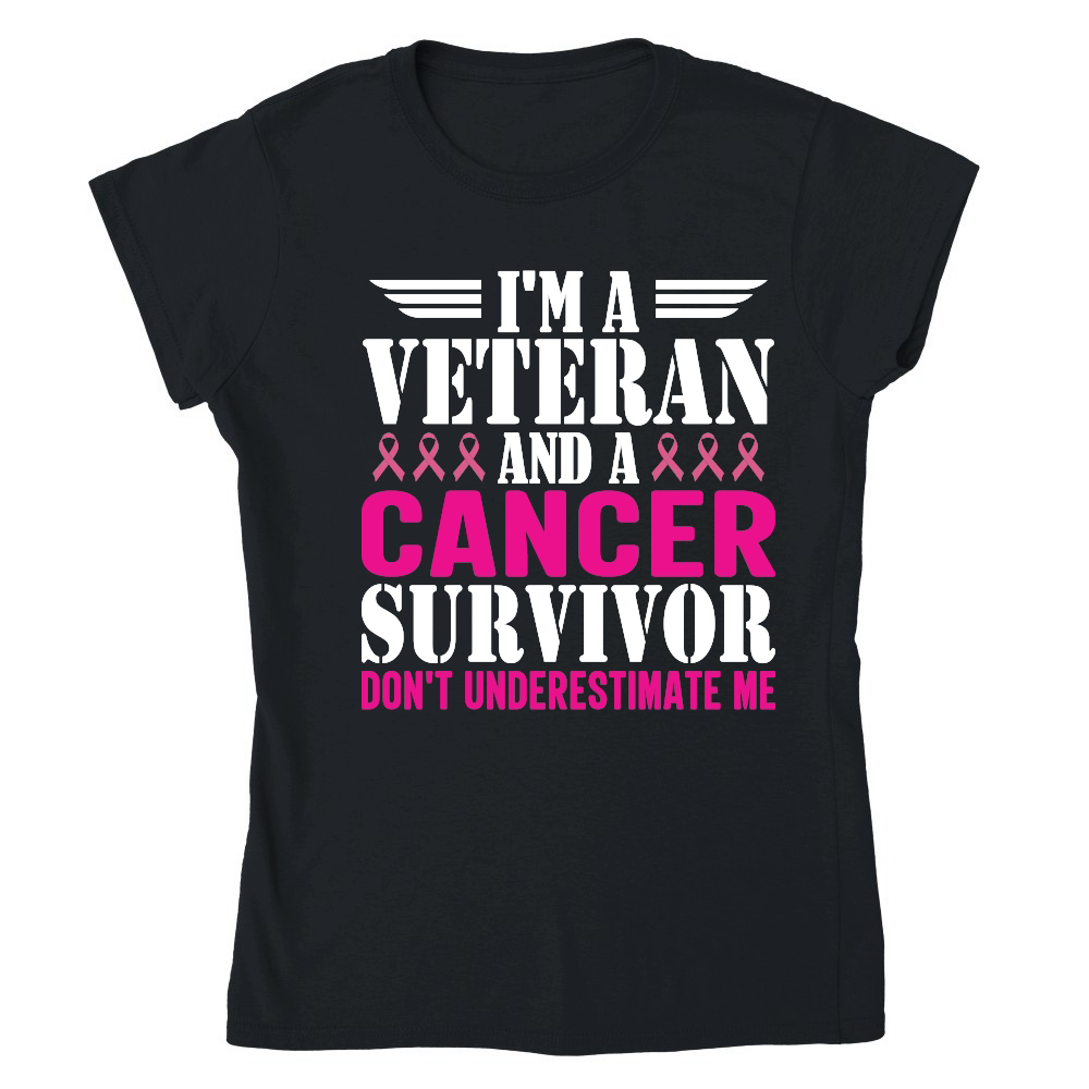 I'm a veteran and a cancer survivor don't underestimate me