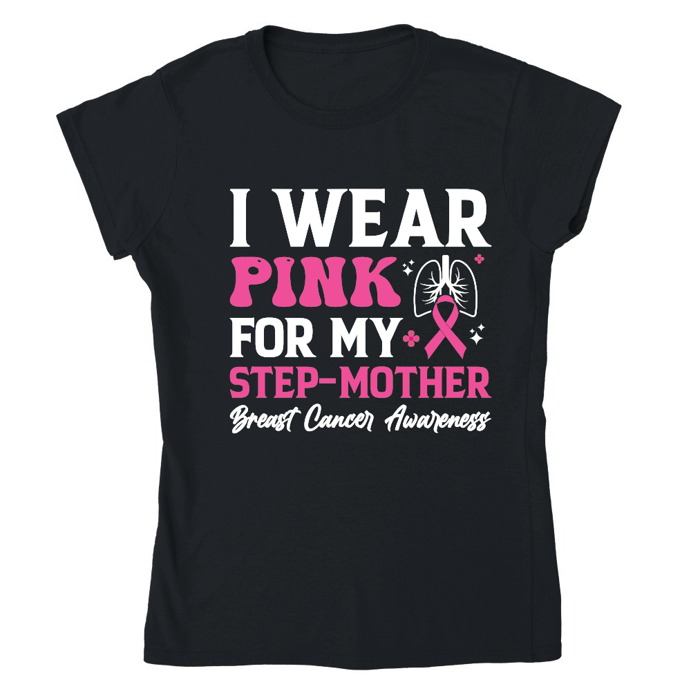 mother day   I wear pink for my step mother breast cancer awareness