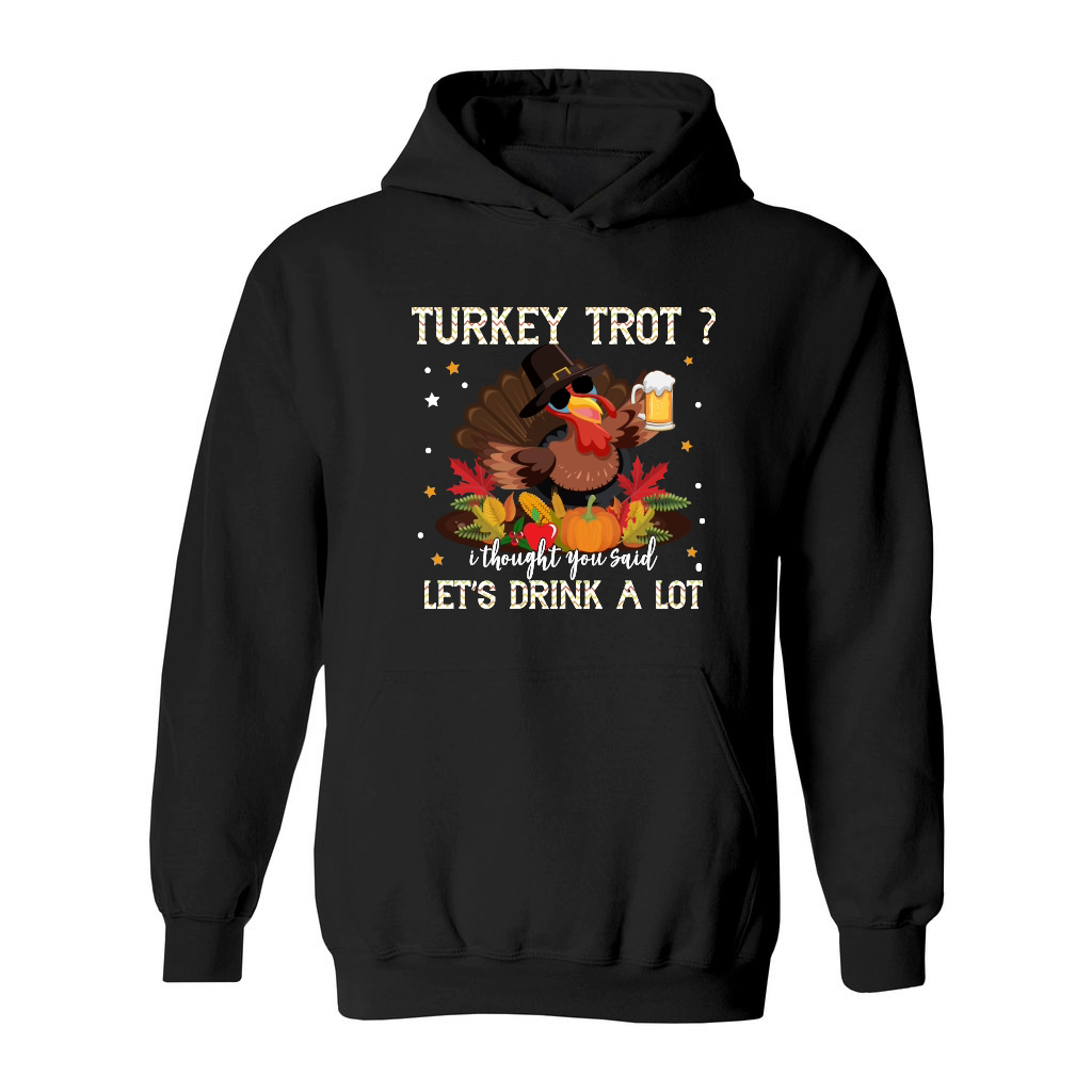 turkey trot i thought you said lets drink a lot