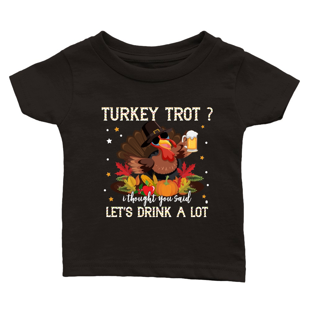 turkey trot i thought you said lets drink a lot