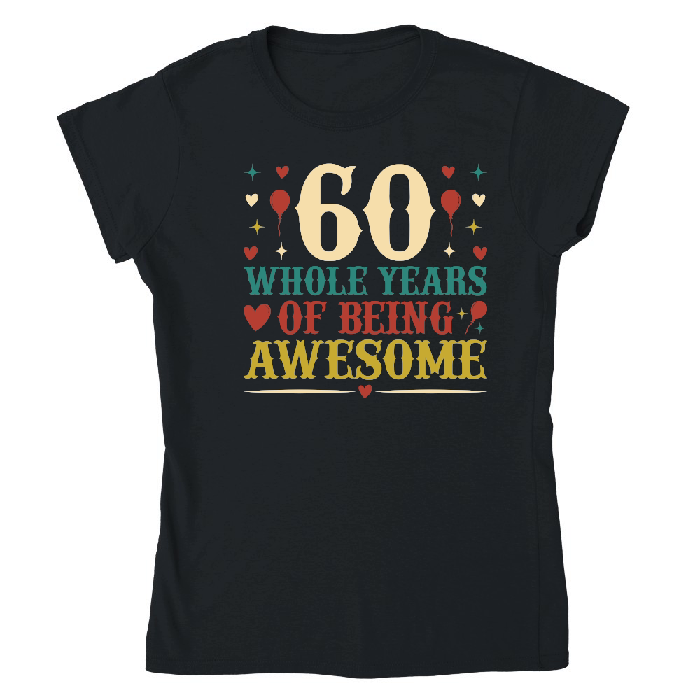 60 Whole Years of Being Awesome   60th birthday