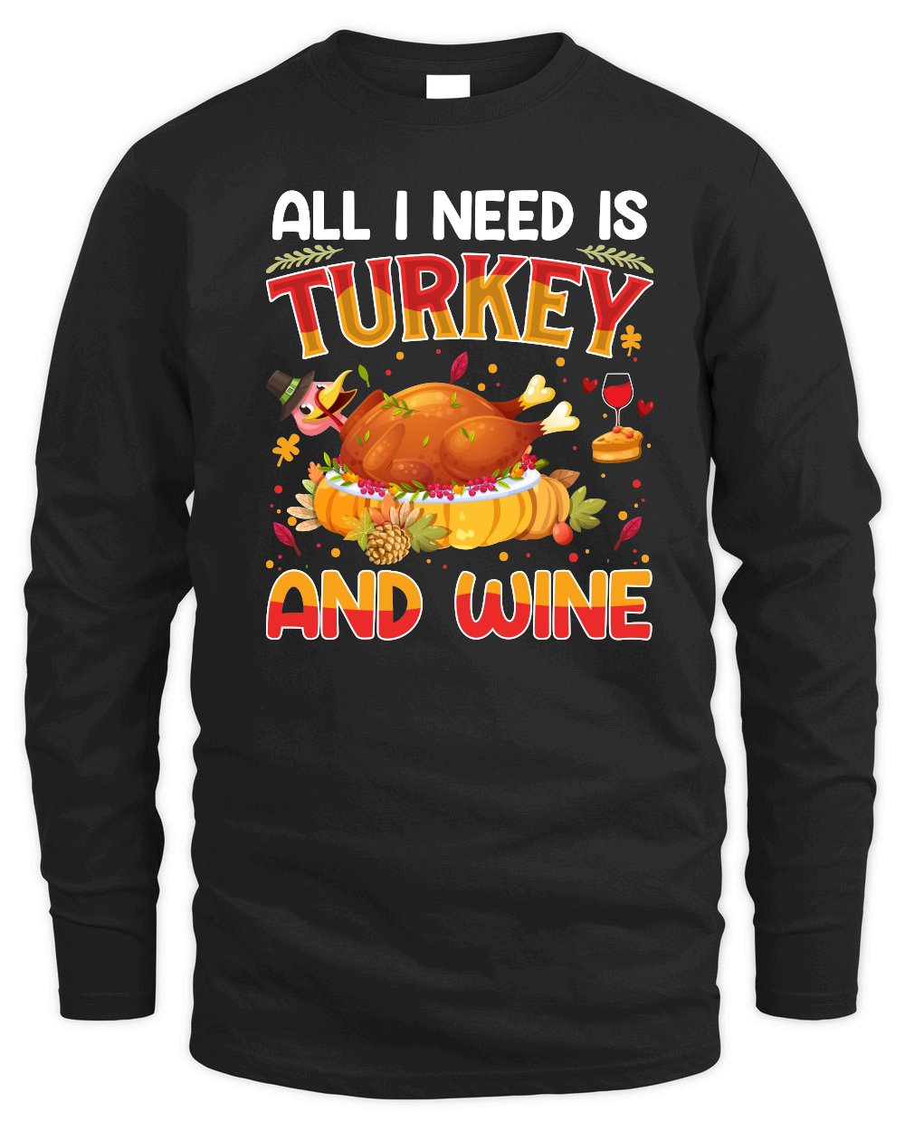 all i need is turkey and wine