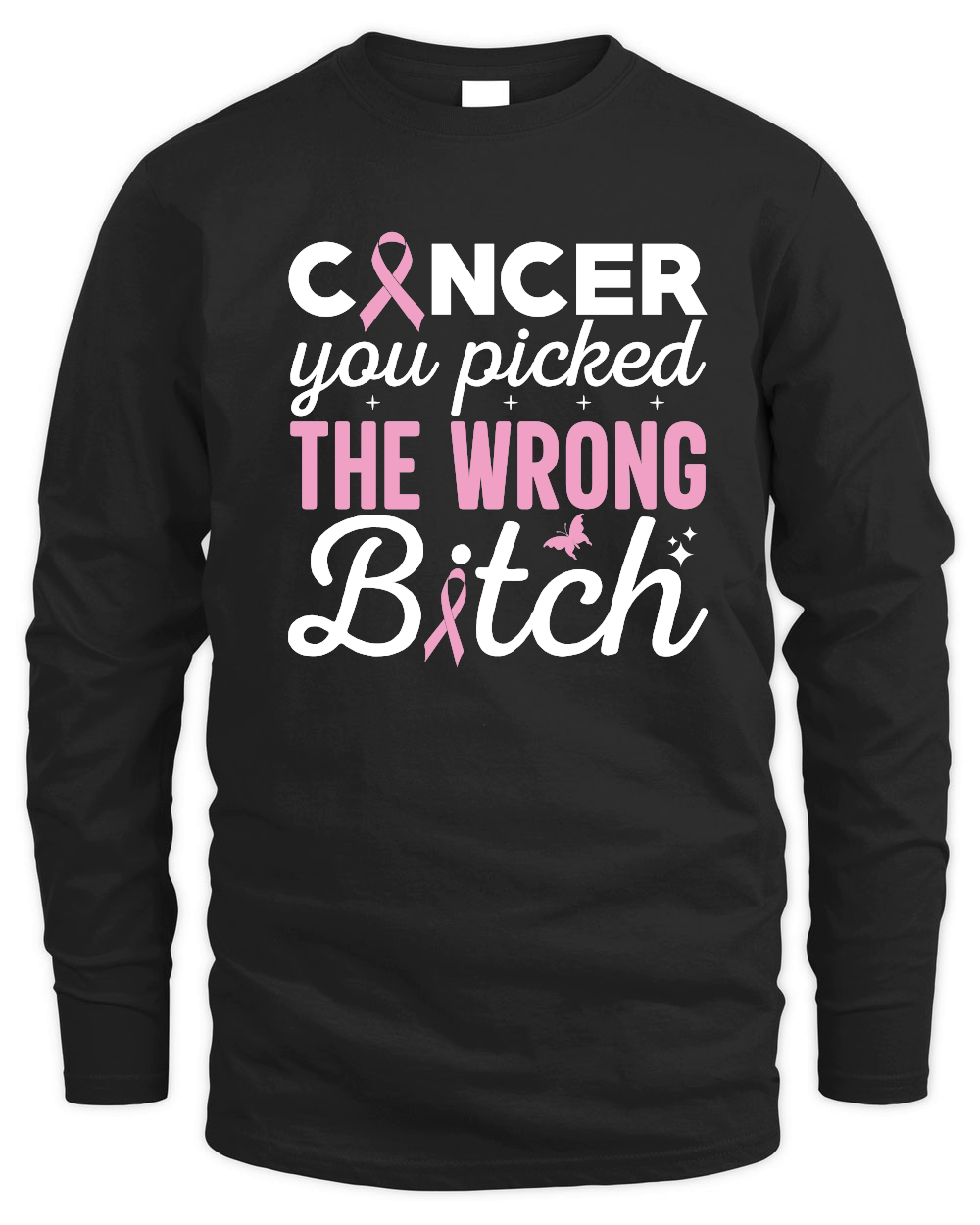 Cancer you picked the wrong bitch