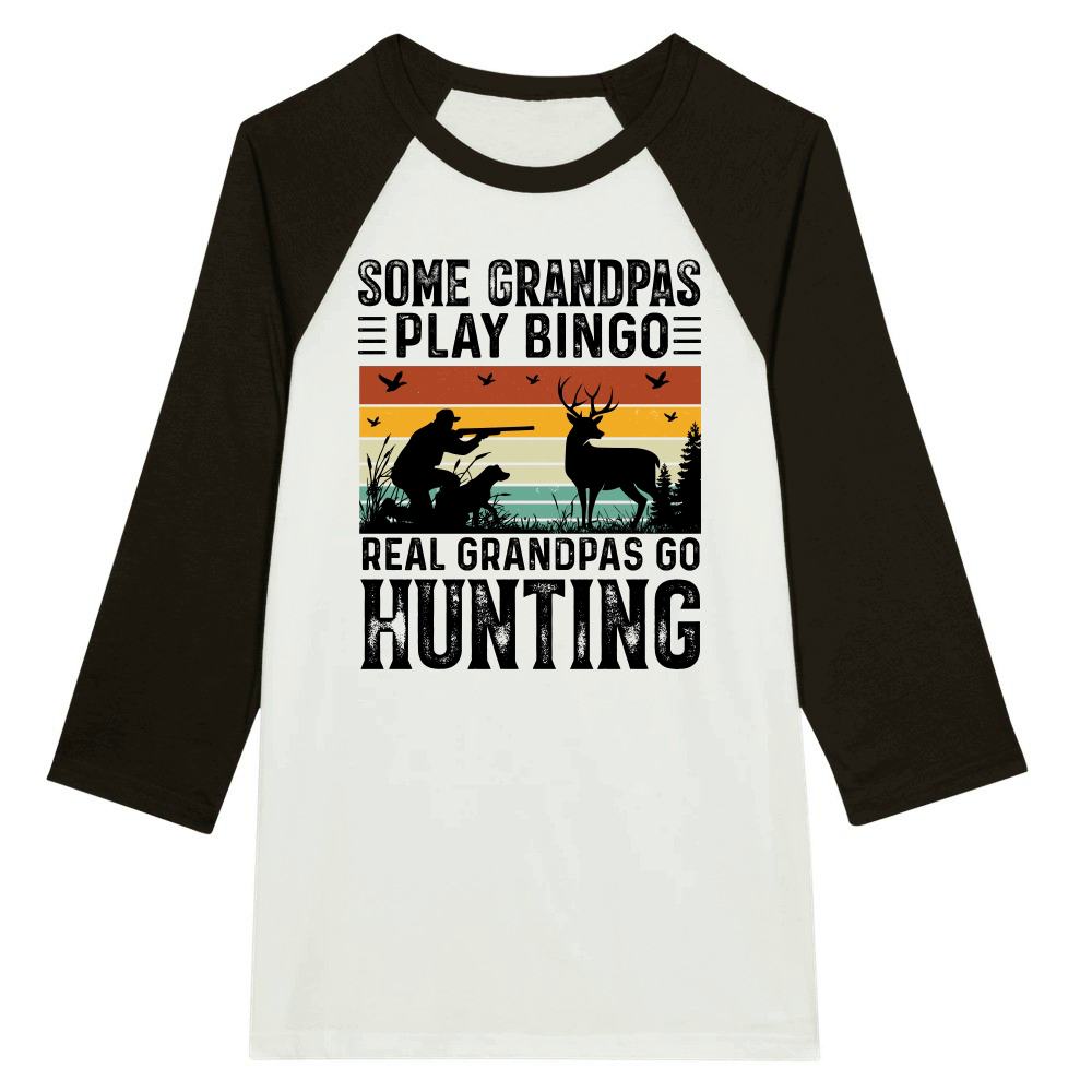 Some Grandpas Play Bingo Real Grandpas Go Hunting