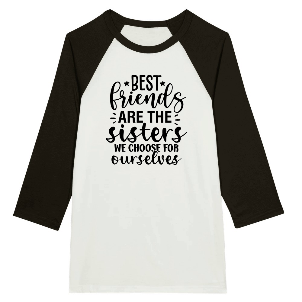 Best Friends Are The Sisters We Choose For Ourselves 01