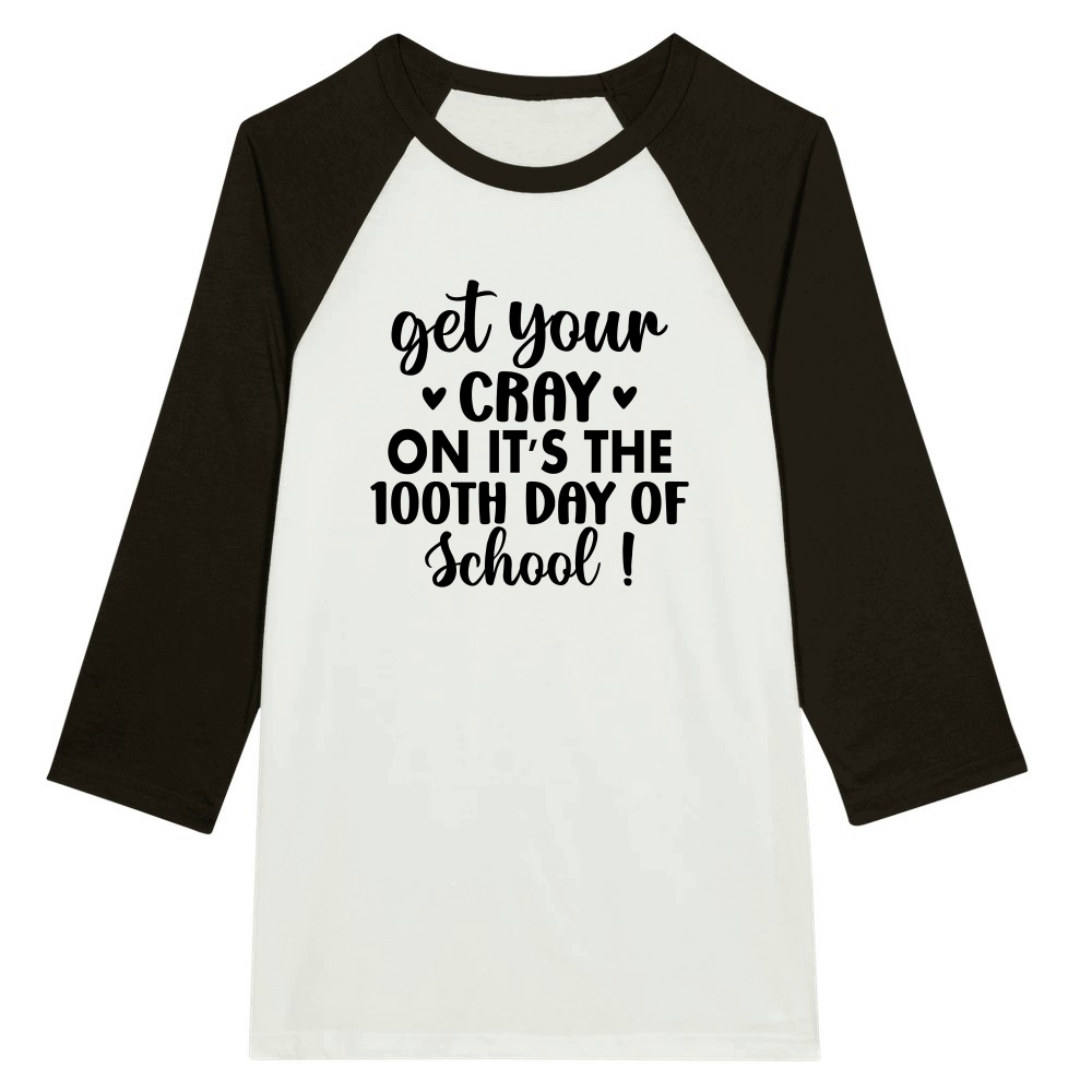 Get Your Cray on It's the 100th Day of School ! 01