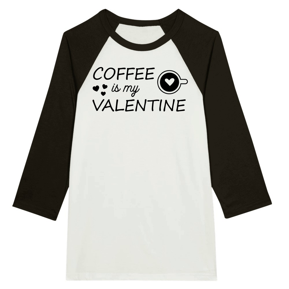 Coffee is my Valentine