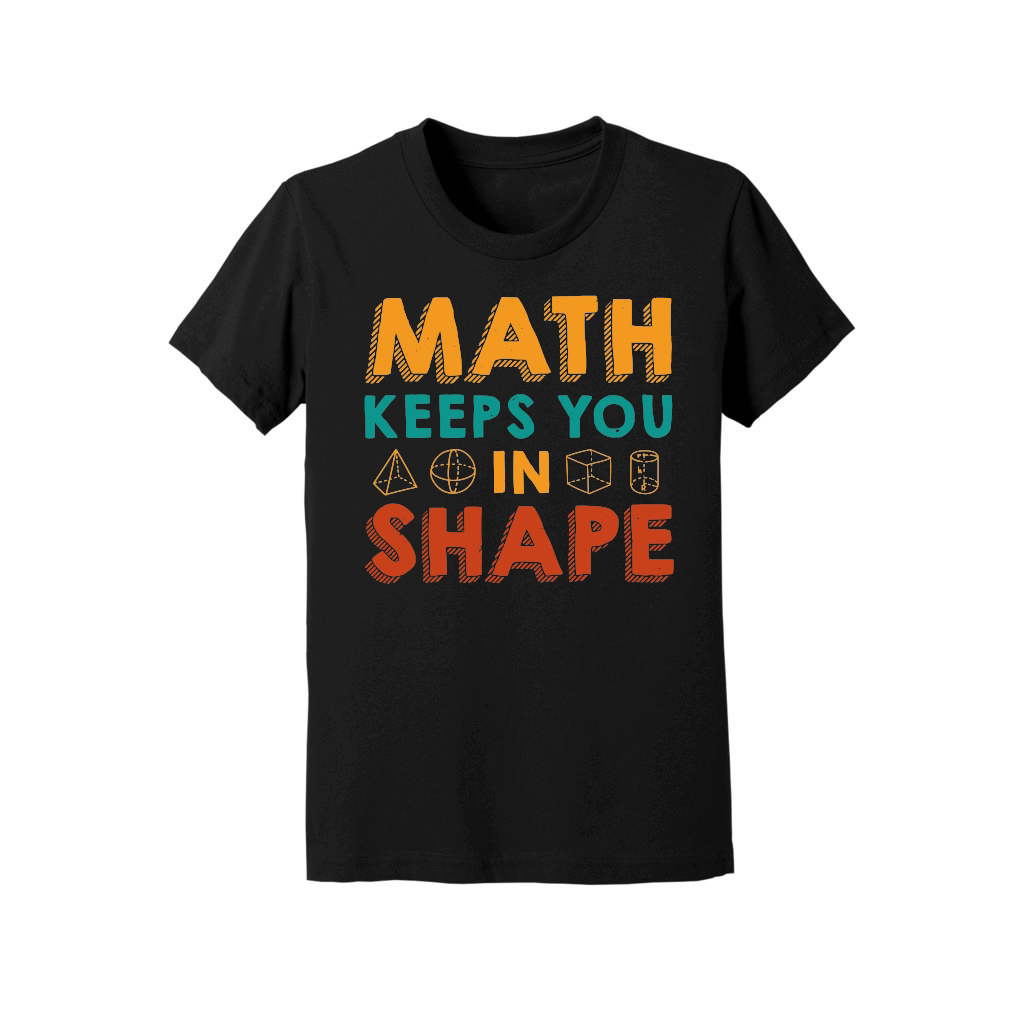 Math Keeps you in Shape Math Teacher