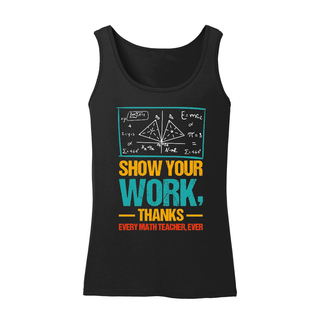 Show Your Work, Thanks Math Teacher