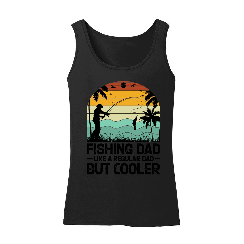 Fishing Dad Like A Regular Dad But Cooler