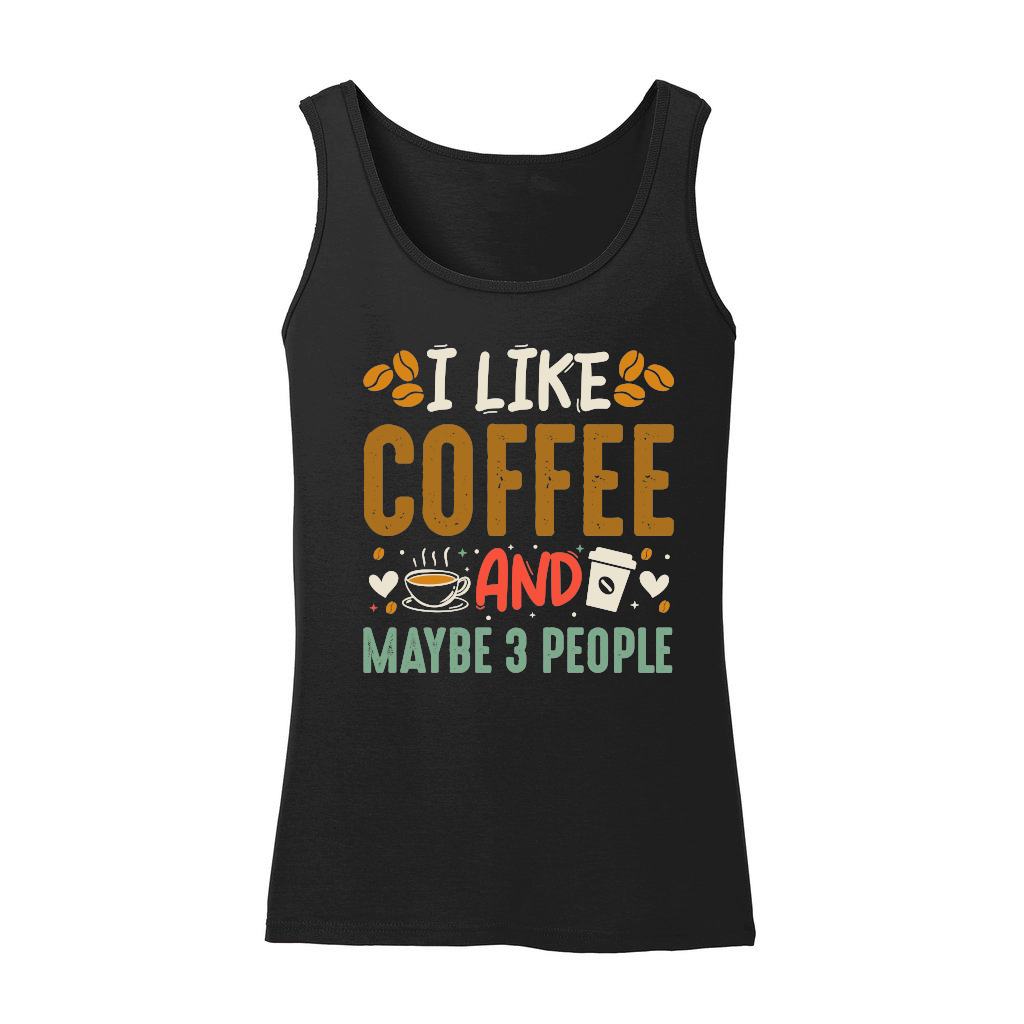 I Like Coffee and Maybe 3 People