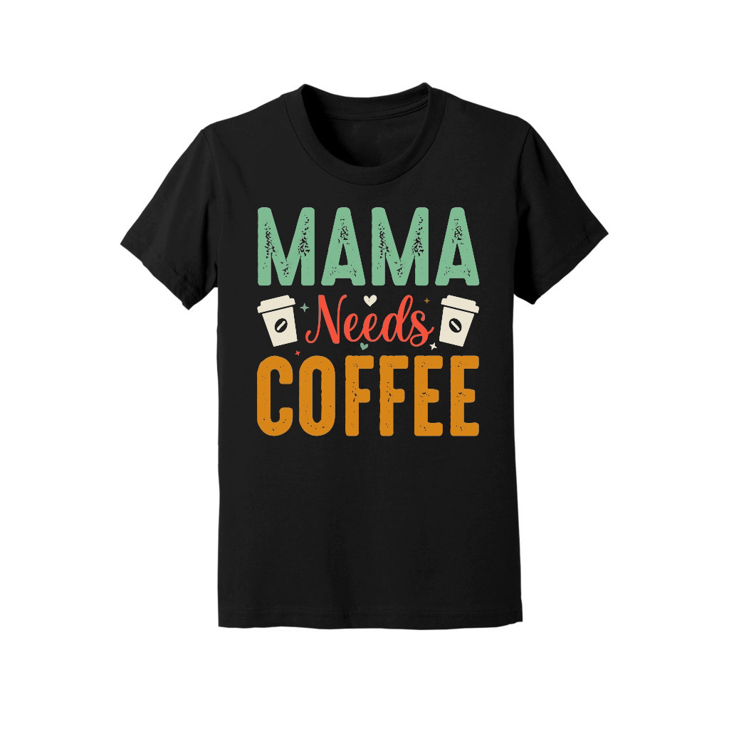 Mama Needs Coffee