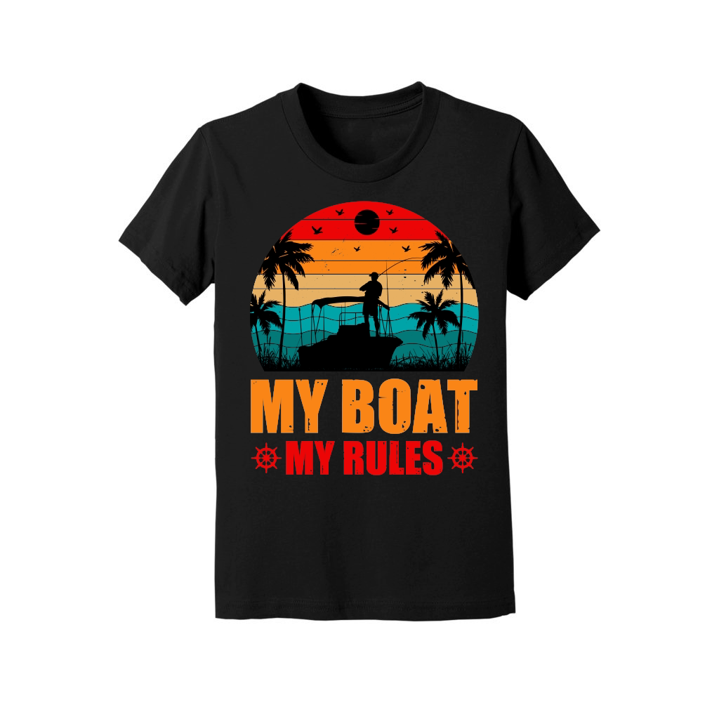 My Boat My Rules Fishing Lover