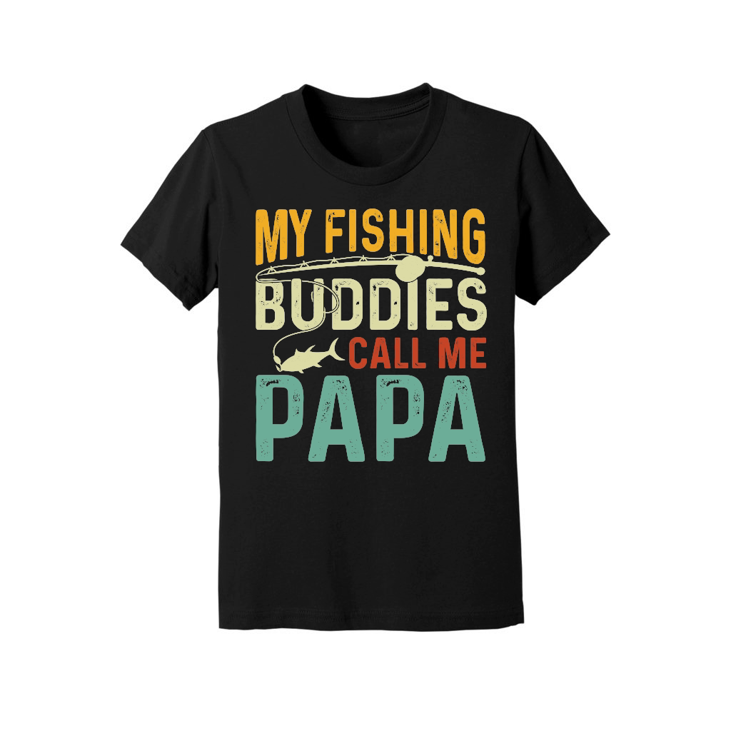 My Fishing Buddies Call Me Papa 2