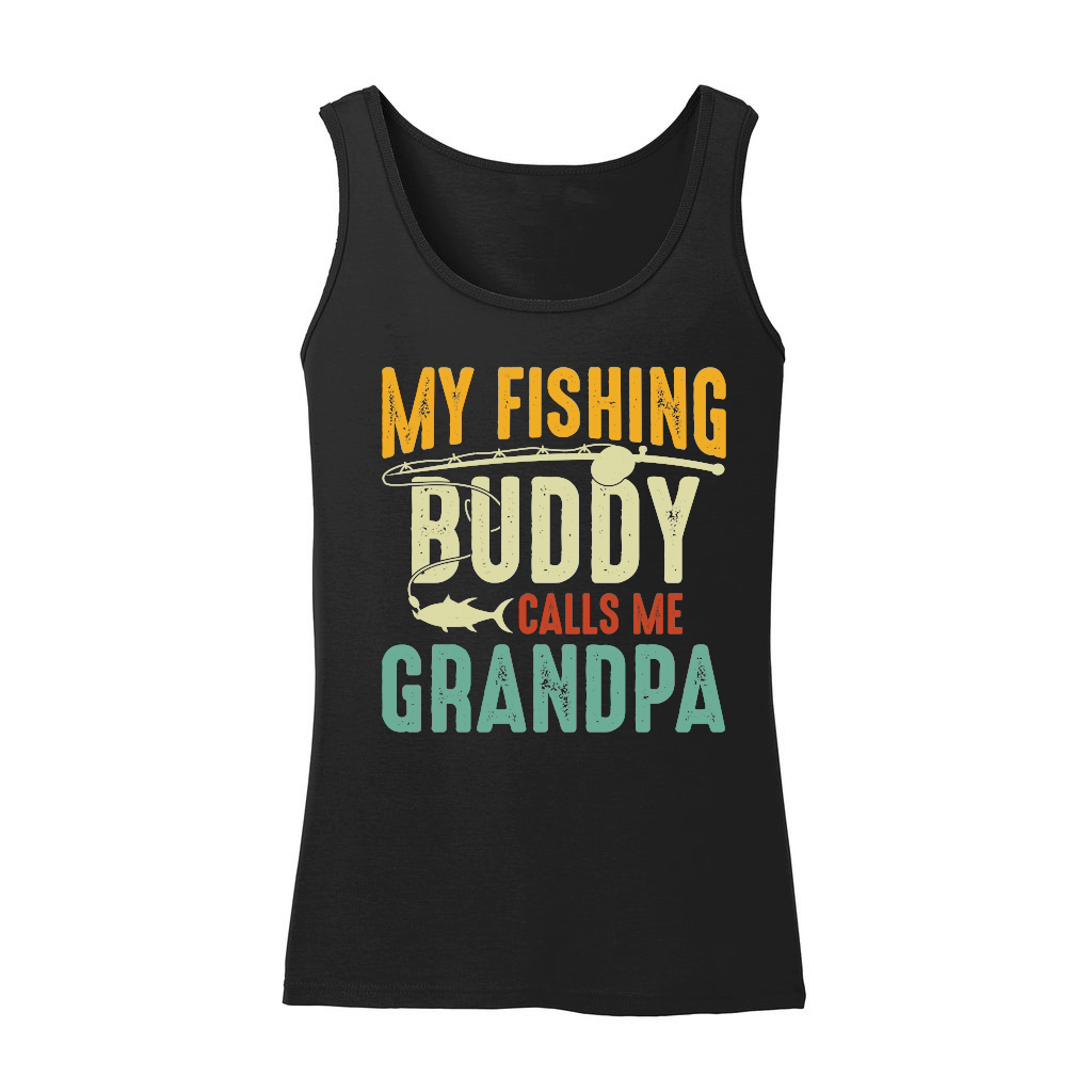 My Fishing Buddy Calls Me Grandpa