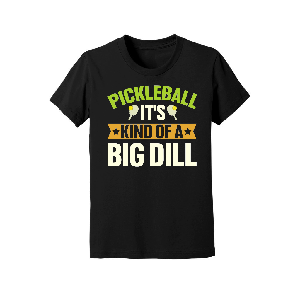 Pickleball It's Kind Of A Big Dill