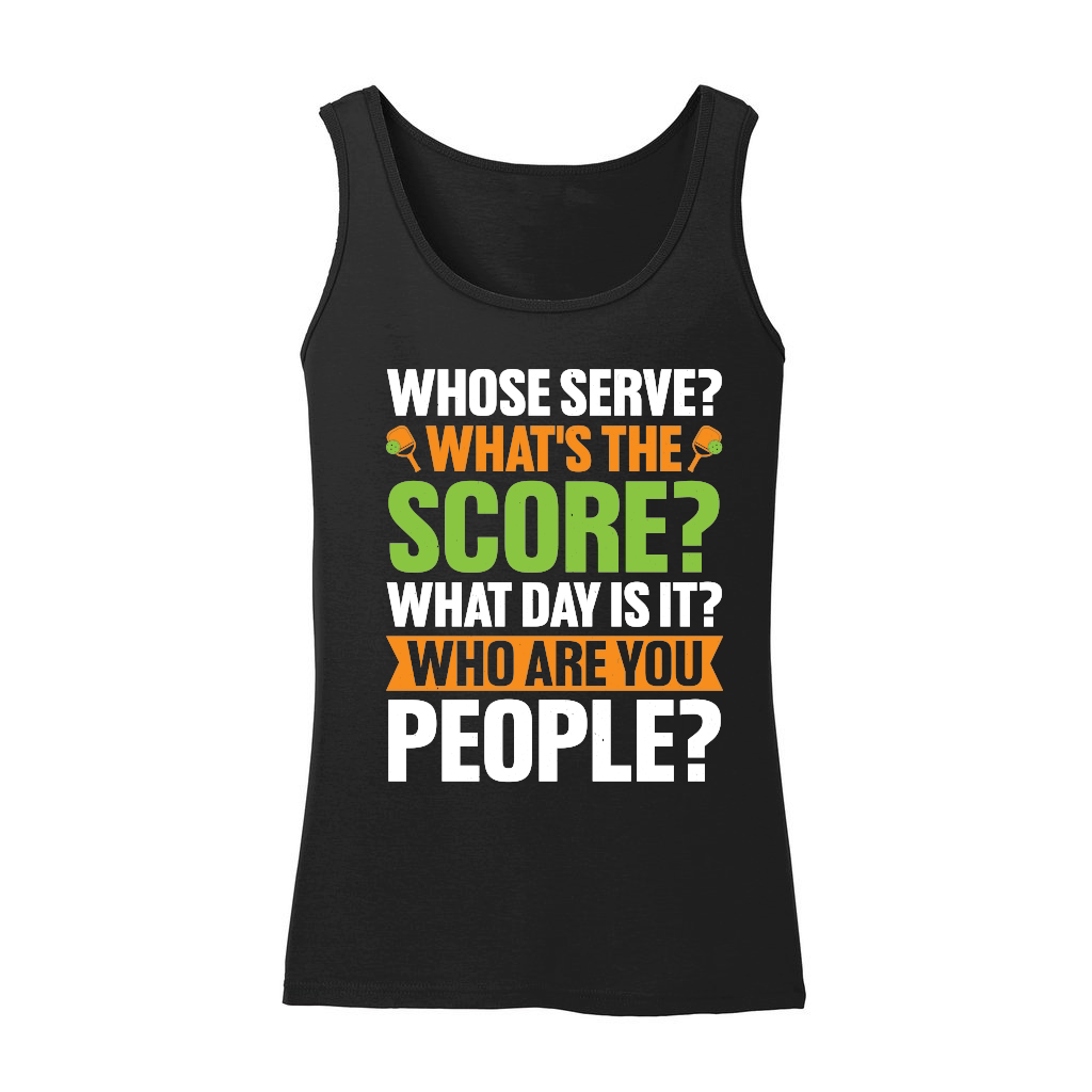 Whose Serve What's The Score Pickleball Lover