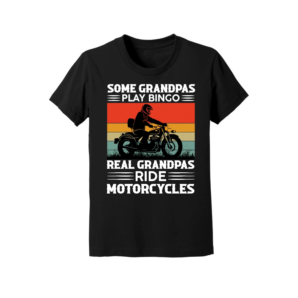 Some Grandpas Play Bingo Real Grandpas Ride Motorcycles