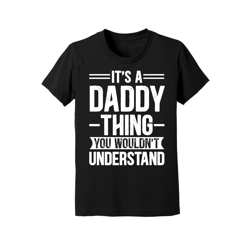 It's a Daddy Thing You Wouldn't Understand