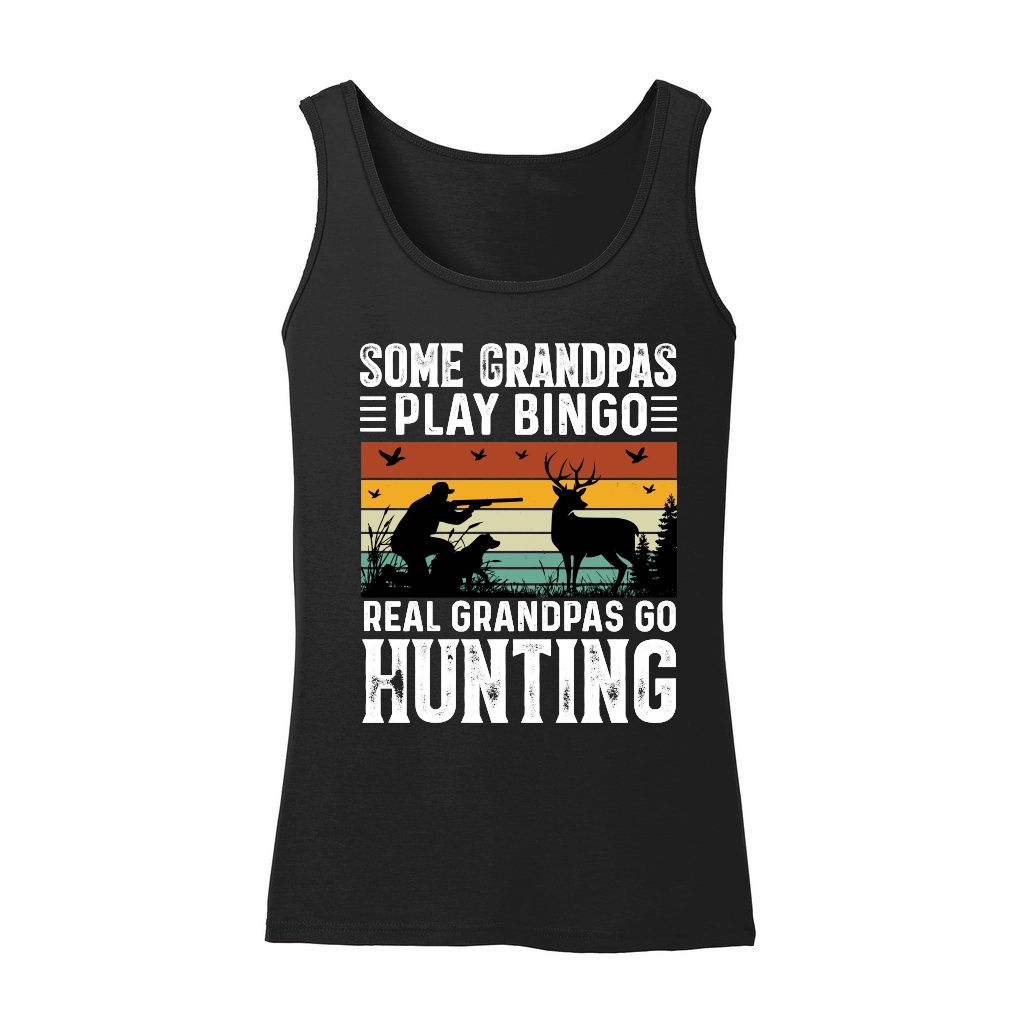 Some Grandpas Play Bingo Real Grandpas Go Hunting