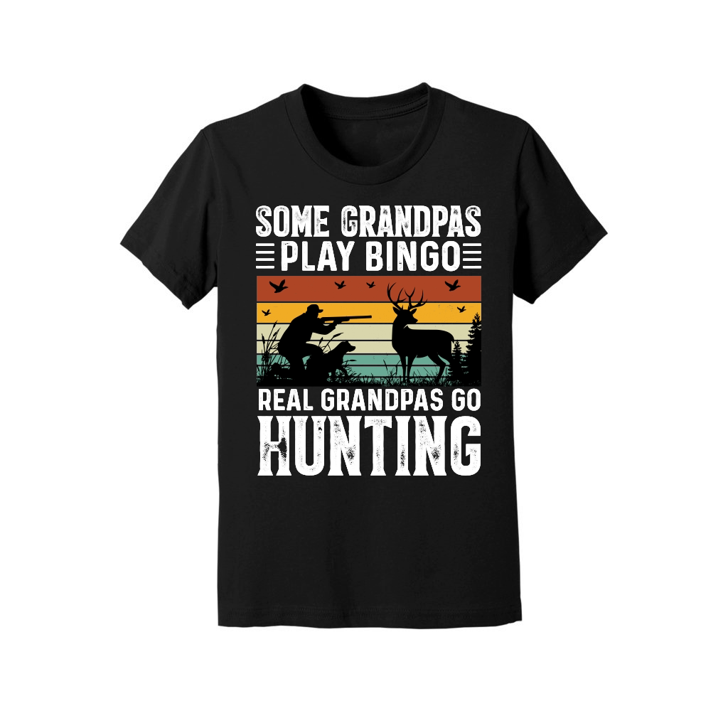 Some Grandpas Play Bingo Real Grandpas Go Hunting