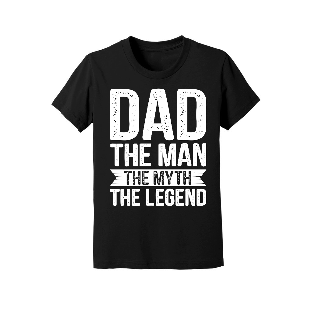 Dad The Man The Myth The Legend T Shirt