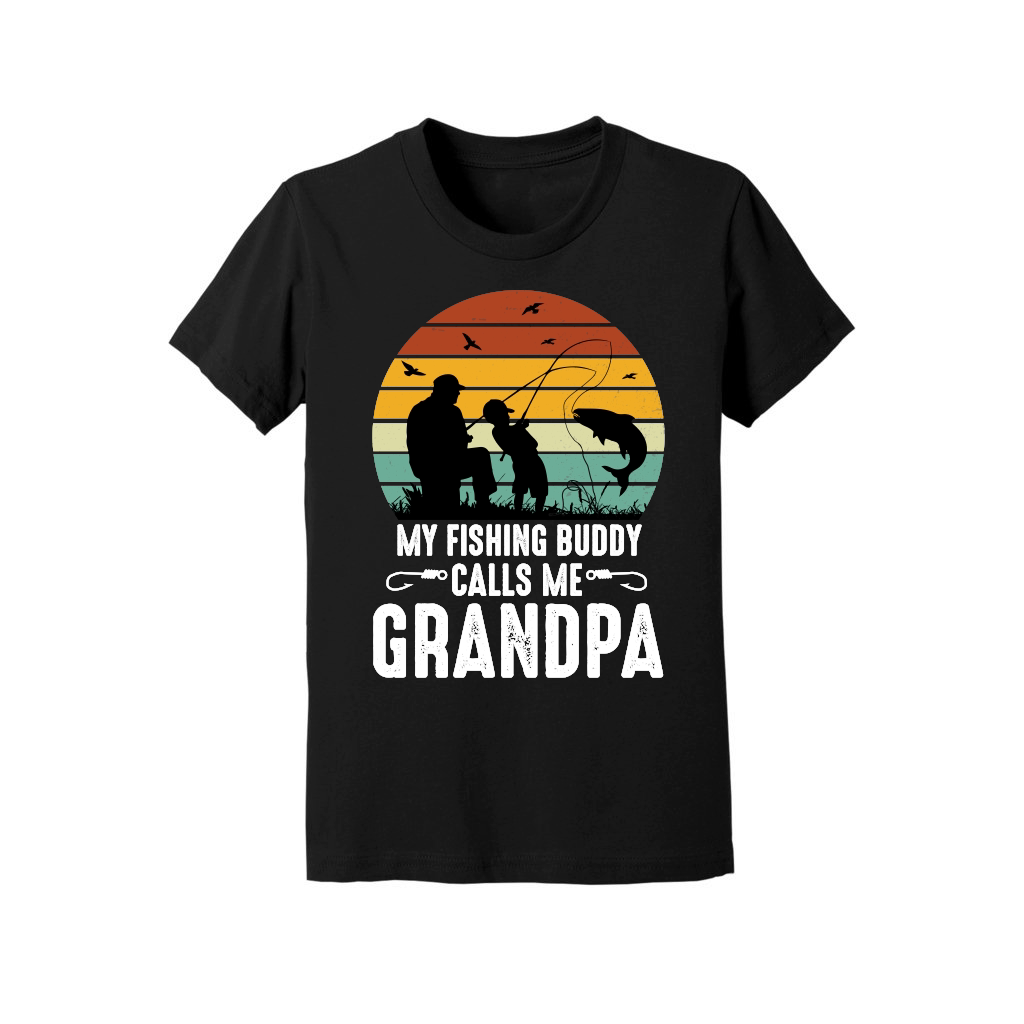 My Fishing Buddy Calls Me Grandpa