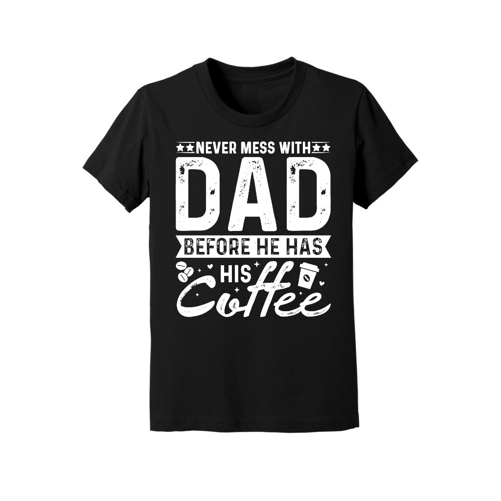 Never Mess With Dad Before He Has His Coffee