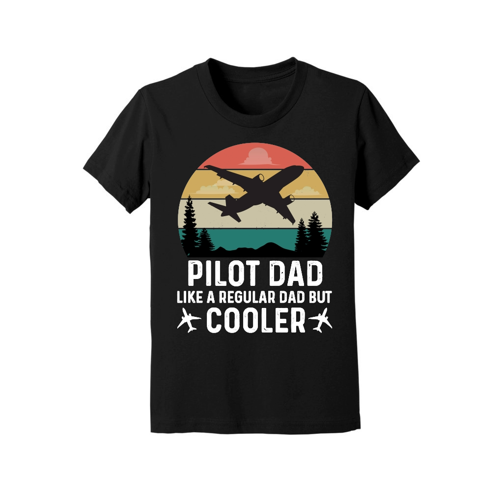 Pilot Dad Like A Regular Dad But Cooler