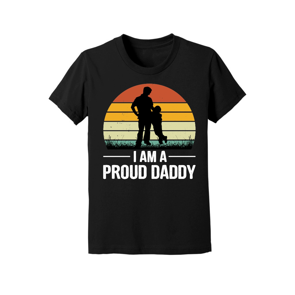 I Am A Proud Daddy