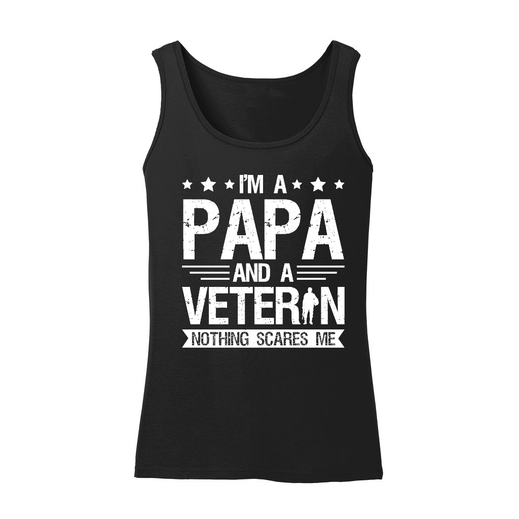 I'm a Papa and a Veteran Nothing Scares Me