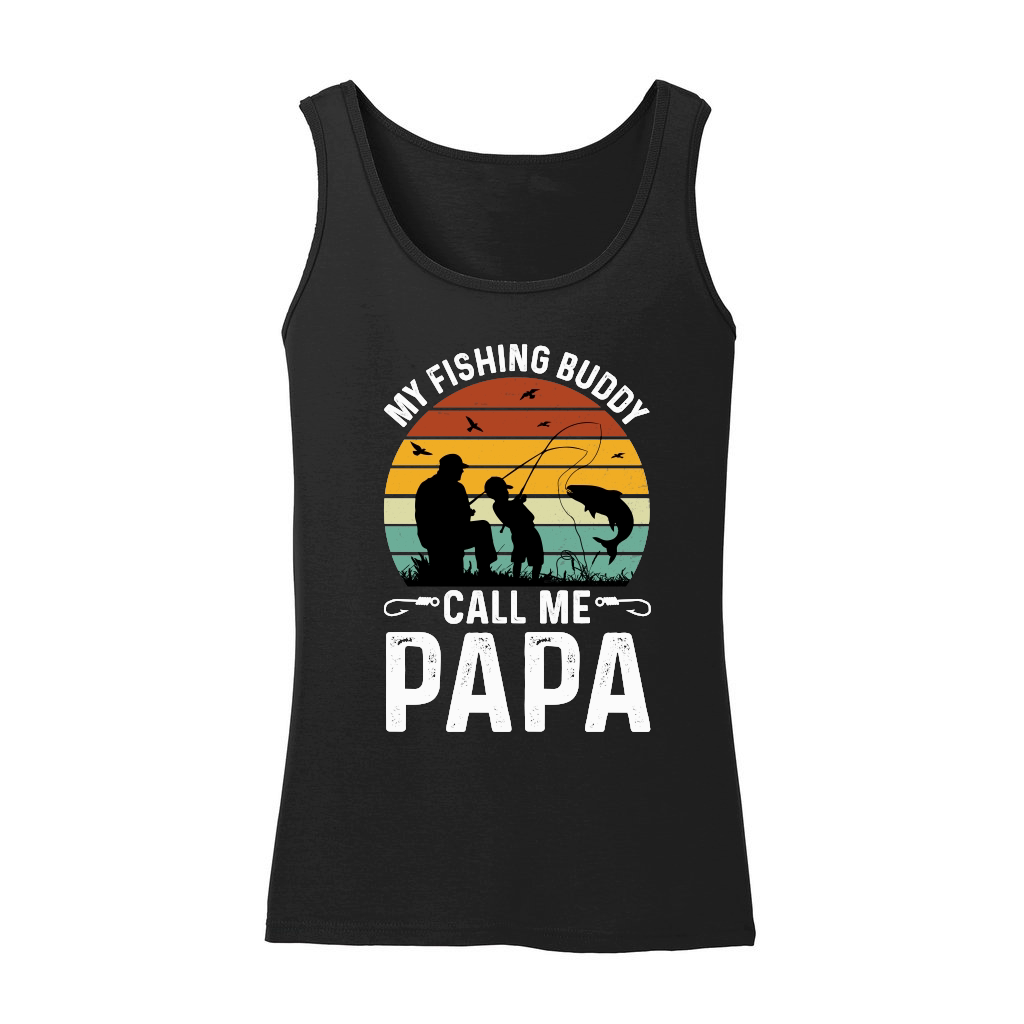 My Fishing Buddies Call Me Papa