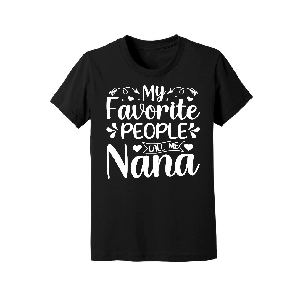 My Favorite People Call Me Nana