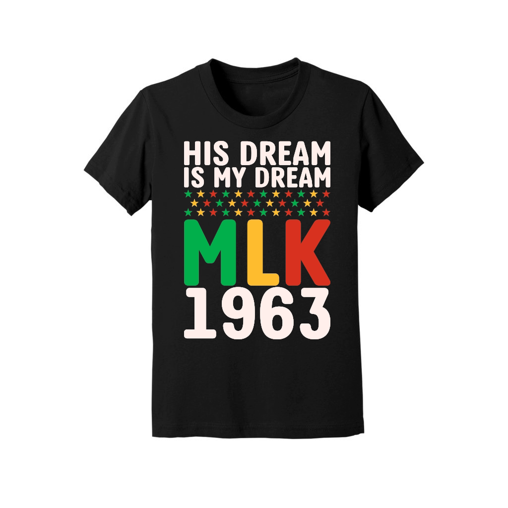 Vintage His Dream Is My Dream! MLK, Martin Luther King Jr.