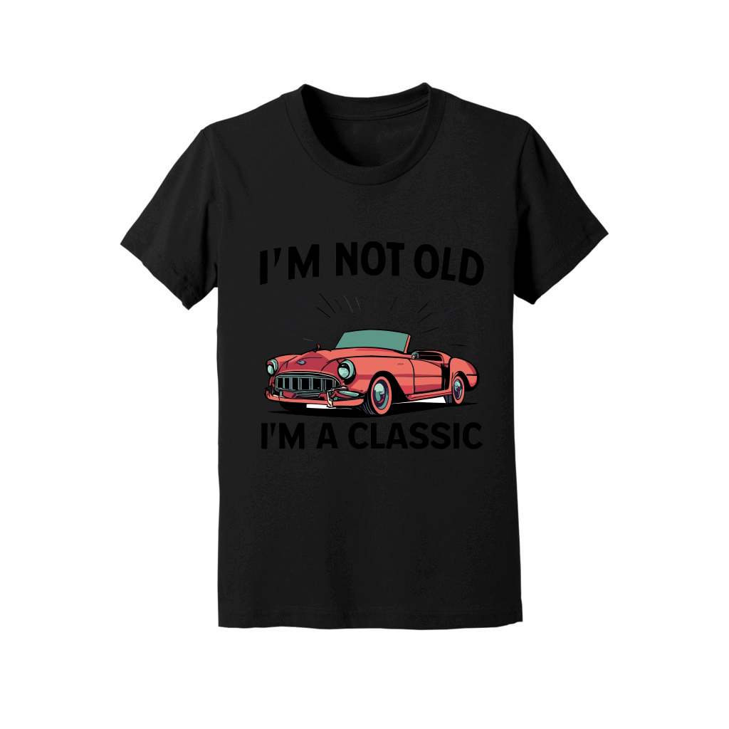 I'm not old I'm a classic 5