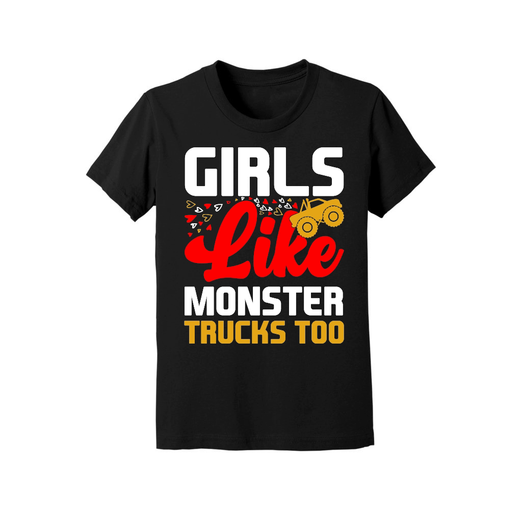 Girls Like Monster Trucks Too