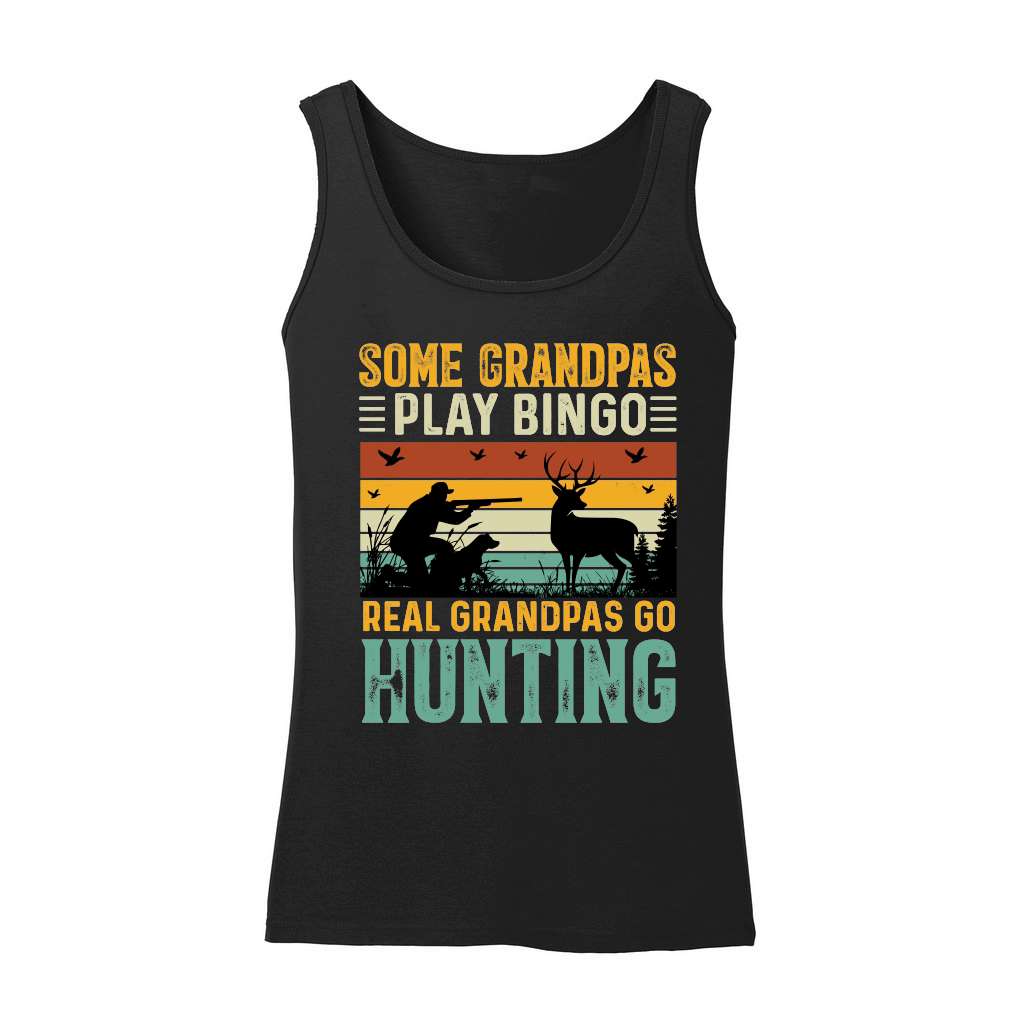 Some Grandpas Play Bingo Real Grandpas Go Hunting