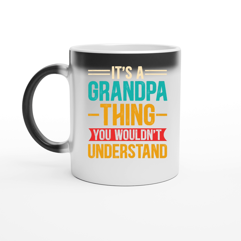 It's a Grandpa Thing You Wouldn't Understand