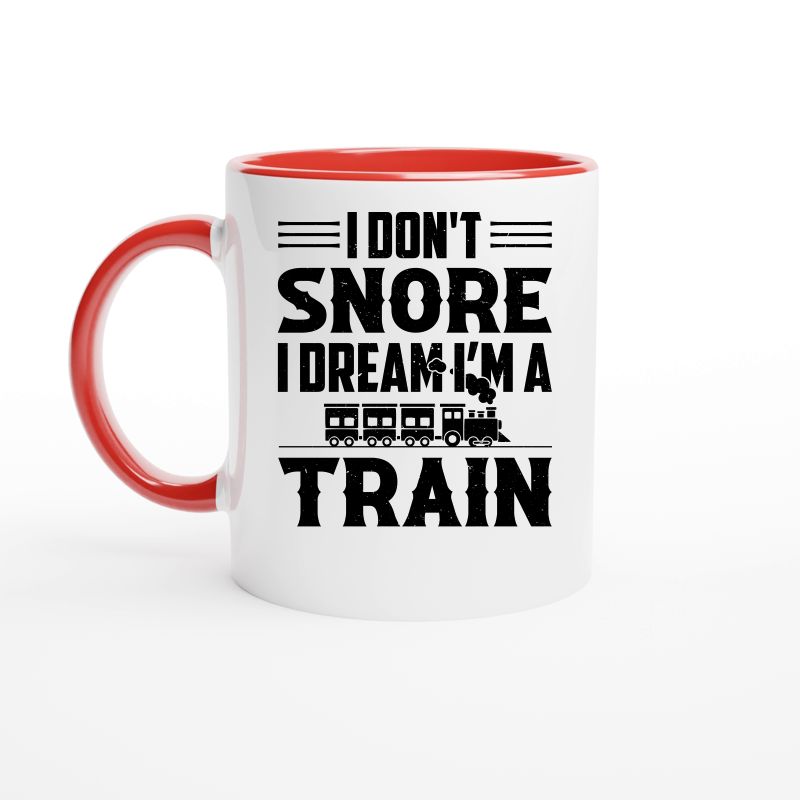 I Don't Snore I Dream I'm A Train