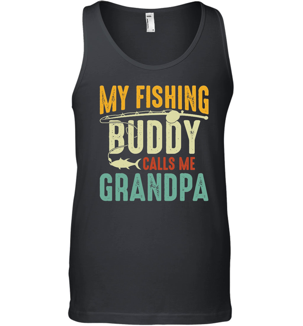 My Fishing Buddy Calls Me Grandpa