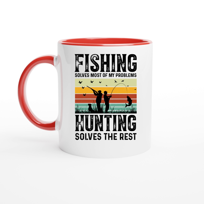 Fishing Solves Most Of My Problems Hunting Solves The Rest